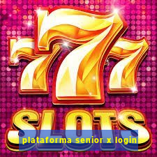 plataforma senior x login